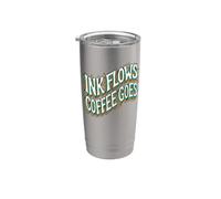 Writer Ink Flows Coffee Goes Author Illustrator Bicchiere termico in acciaio inox doppia parete