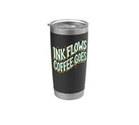 Writer Ink Flows Coffee Goes Author Illustrator Bicchiere termico in acciaio inox doppia parete