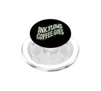 Writer Ink Flows Coffee Goes Author Illustrator PopSockets PopGrip per MagSafe