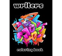 writers coloring book: murales e personaggi da colorare come dei veri writers