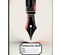 Writer's Composition Book: Minimalist Fountain Pen Notebook for Writing, Journaling, Note-Taking, Creative Ideas, School, and Office Use