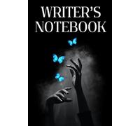 WRITER'S NOTEBOOK: Your Space to Write, Reflect, and Dream