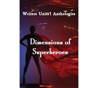 Writers Unite! Anthologies Dimensions of Superheroes