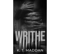 Writhe: Wellard Asylum Series