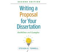 Writing a Proposal for Your Dissertation, Second Edition: Guidelines and Examples