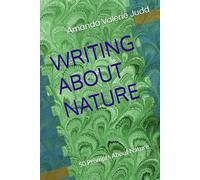WRITING ABOUT NATURE: 50 Prompts About Nature