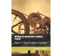Writing an Interpreter in Object Pascal: Part II: The Runtime System
