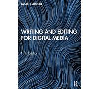 Writing and Editing for Digital Media – Routledge