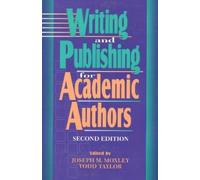 Writing and Publishing for Academic Authors (Tascabile)