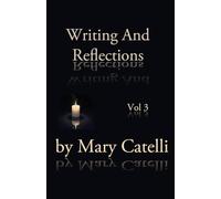 Writing and Reflections Volume 3: Essays on the Writing Process from World-Building to Words