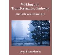 Writing as a Transformative Pathway: The Path to Sustainability