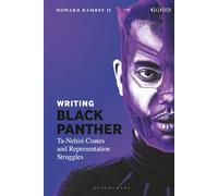Writing Black Panther: Ta-Nehisi Coates and Representation Struggles