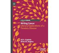 Writing Cancer: Literary Explorations of a Timeless Disease