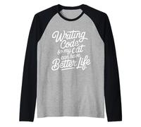Writing Code So My Cat Can Have Better Life - Maglia con Maniche Raglan