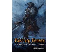 Writing Fantasy Heroes