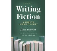 Writing Fiction, Tenth Edition: A Guide to Narrative Craft