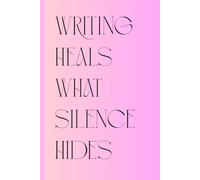 Writing heals what silence hides: Daily Journal for school & college students