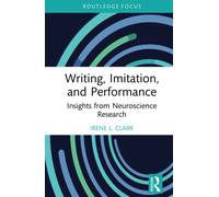 Writing, Imitation, And Performance - Irene L. Clark - Routledge, 2022