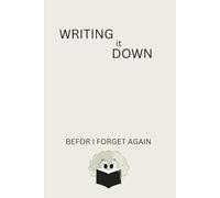 Writing it done: Before I forget again: Funny Gift Notebook Journal for Friends and Family, Senior Gifts, The best Gift Idea, Journal & Notebook
