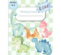 Writing Journal: Kindergarten through 2nd Grade