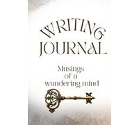 Writing Journal: Musings of a wandering mind