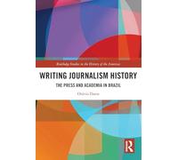 Writing Journalism History: The Press and Academia in Brazil
