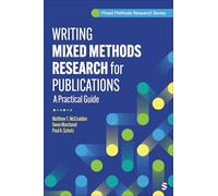 Writing Mixed Methods Research for Publication: A Practical Guide