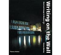 Writing on the Wall: Word and Image in Modern Art