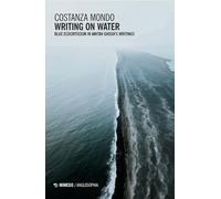 Writing on water. Blue ecocriticism in Amitav Ghosh's writings