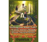 Writing Our Roots: Vol 2: A Cursive Journey Through African-American History