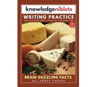 Writing Practice AND learning about stuff at the same time with Knowledge Niblets - In this edition: All About Cheese