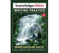Writing Practice AND learning about stuff at the same time with Knowledge Niblets - In this edition: All About The Rainforest.