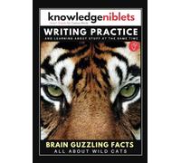 Writing Practice AND learning about stuff at the same time with Knowledge Niblets - In this edition: All About Wild Cats