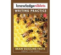 Writing Practice AND learning about stuff at the same time with Knowledge Niblets - In this edition: Bees