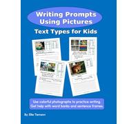 Writing Prompts Using Pictures: Text Types for Kids