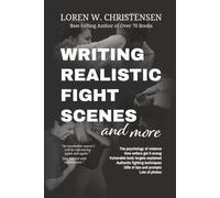 Writing Realistic Fighting Scenes, and More