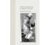 Writing Sessions at Manu's House