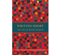 Writing Short: The Art of Micro-Memoir