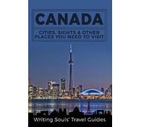 Writing Souls Travel Guides Canada (Tascabile)