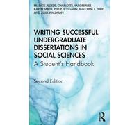 Writing Successful Undergraduate Dissertations in Social Sciences: A Student’s Handbook