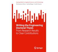 Writing the Engineering Doctoral Thesis: From Research Results to Clear Contributions
