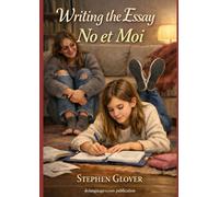 Writing the Essay No et Moi: Structured approach to writing the French A level essay