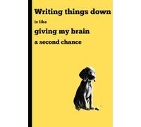 Writing things down is like giving my brain a second chance: Funny Gift Notebook Journal for Friends and Family