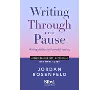 Writing Through the Pause: Mining Midlife for Powerful Writing
