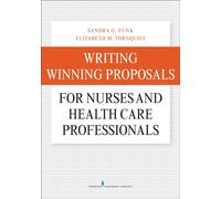 Writing Winning Proposals for Nurses and Health Care Professionals - Tornq...