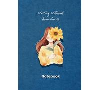Writing Without Boundaries Cute Girl Holding a Sunflower Happy & Smiling: 7 x 10 inches 122 Writing Pages Lined Notebook