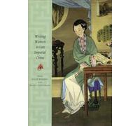 Writing Women in Late Imperial China