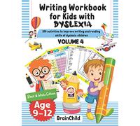Writing Workbook for Kids with Dyslexia. 100 activities to improve writing and reading skills of dyslexic children. Black & White edition. Volume 4.