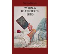 WRITINGS OF A TROUBLED BEING