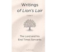 Writings of Lion's Lair: The Lord and his End Times Servants
